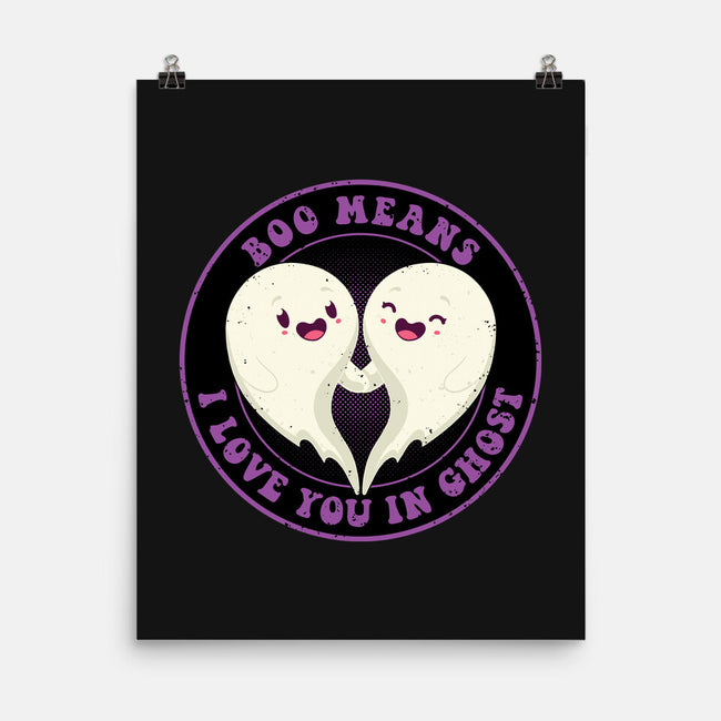 Boo Means I Love You-None-Matte-Poster-danielmorris1993