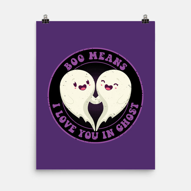 Boo Means I Love You-None-Matte-Poster-danielmorris1993