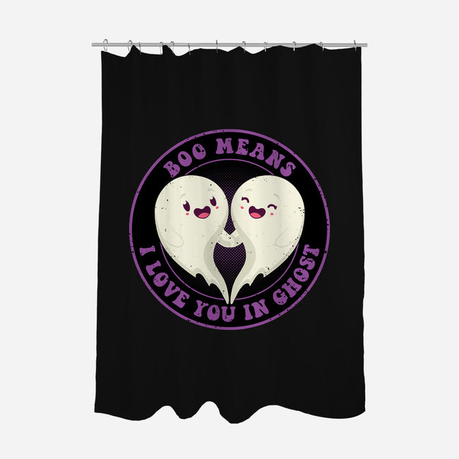 Boo Means I Love You-None-Polyester-Shower Curtain-danielmorris1993
