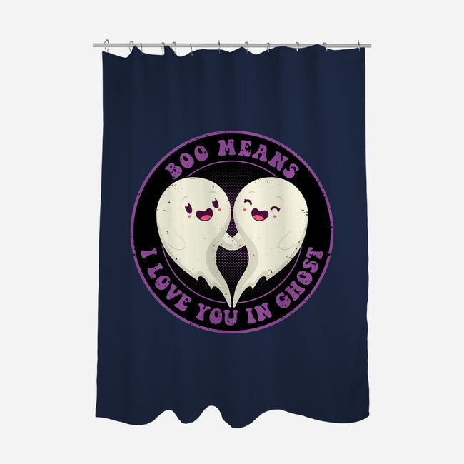 Boo Means I Love You-None-Polyester-Shower Curtain-danielmorris1993