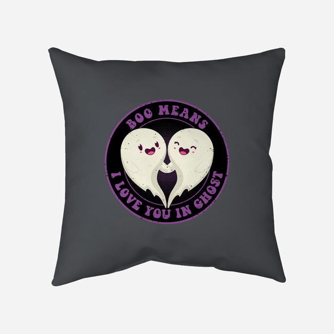 Boo Means I Love You-None-Removable Cover w Insert-Throw Pillow-danielmorris1993