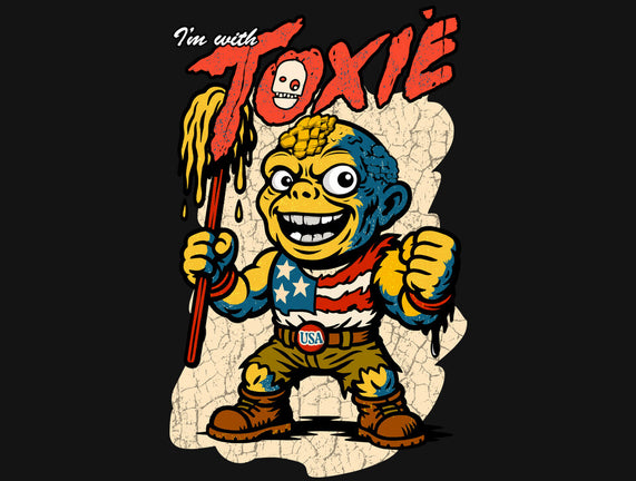 I’m With Toxie