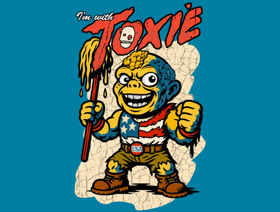 I’m With Toxie