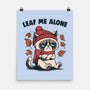 Leaf Me Alone This Fall-None-Matte-Poster-Marinho
