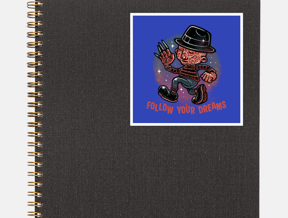 Follow Your Dreams Or Nightmares