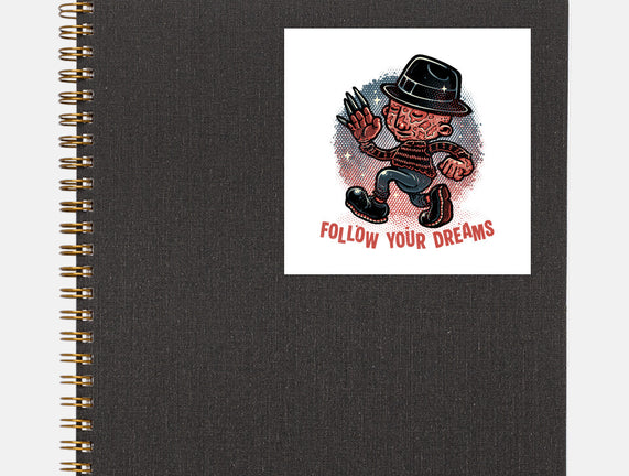 Follow Your Dreams Or Nightmares