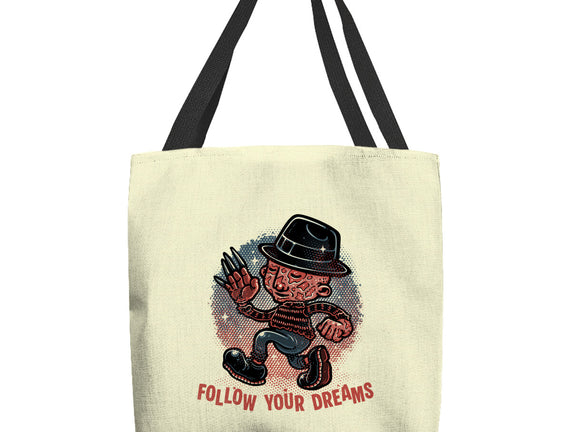 Follow Your Dreams Or Nightmares