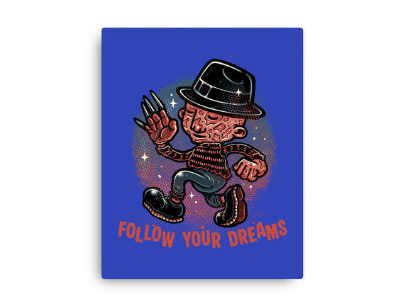 Follow Your Dreams Or Nightmares