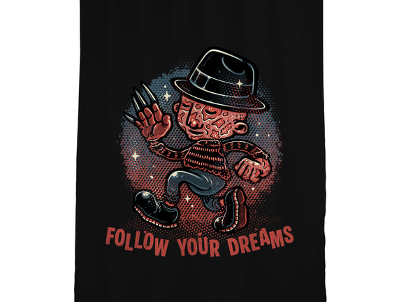 Follow Your Dreams Or Nightmares