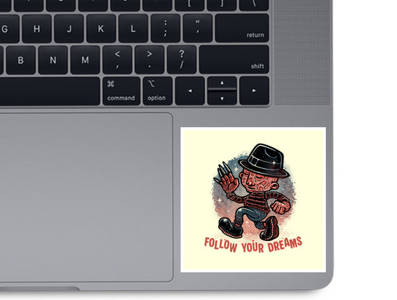 Follow Your Dreams Or Nightmares