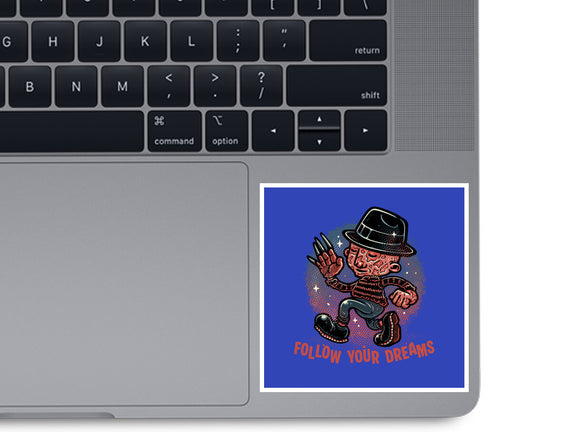 Follow Your Dreams Or Nightmares