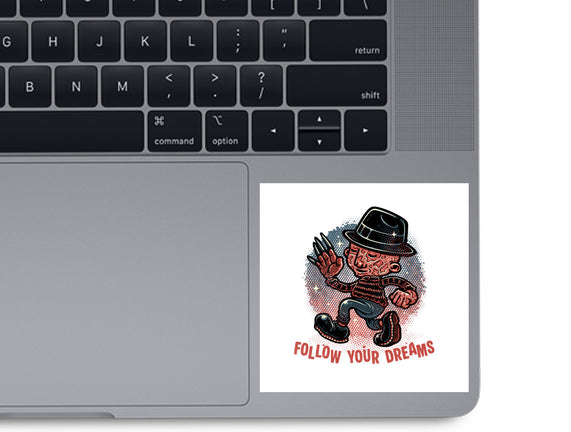 Follow Your Dreams Or Nightmares