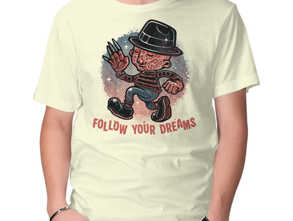 Follow Your Dreams Or Nightmares