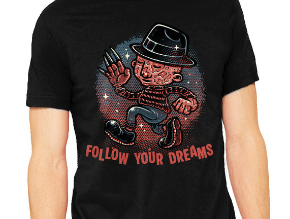 Follow Your Dreams Or Nightmares