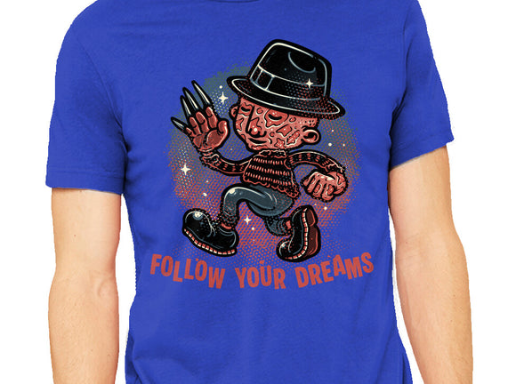 Follow Your Dreams Or Nightmares