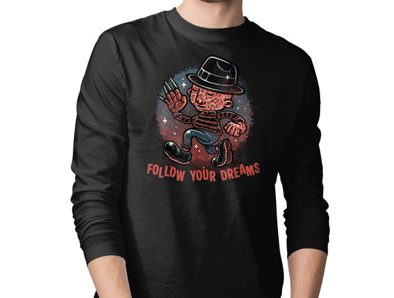 Follow Your Dreams Or Nightmares
