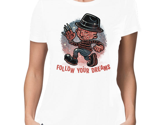 Follow Your Dreams Or Nightmares