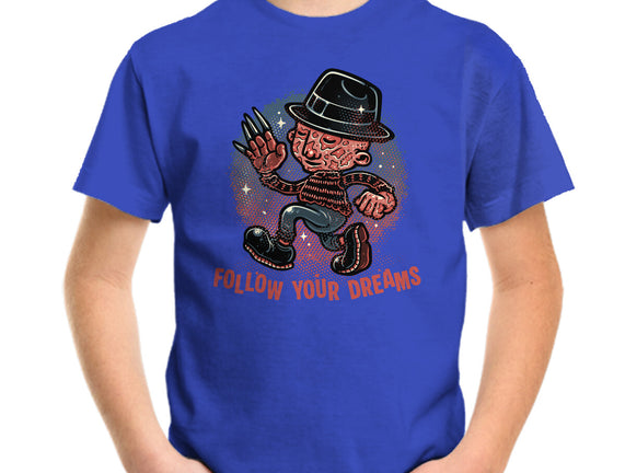 Follow Your Dreams Or Nightmares