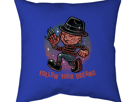 Follow Your Dreams Or Nightmares