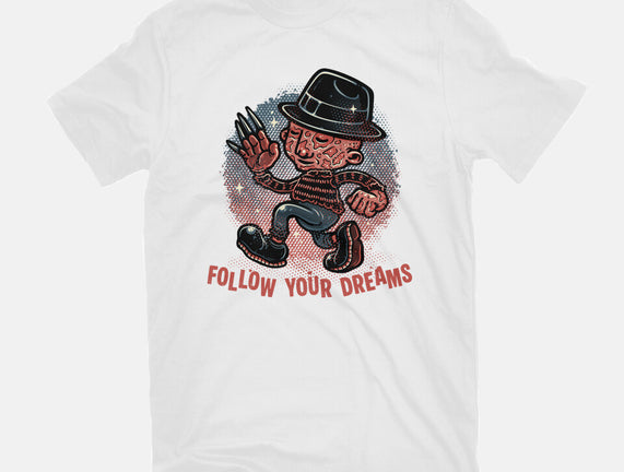 Follow Your Dreams Or Nightmares