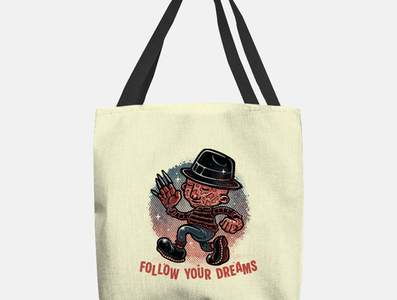 Follow Your Dreams Or Nightmares