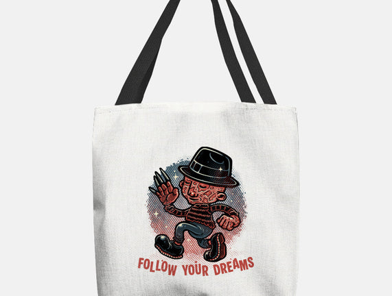 Follow Your Dreams Or Nightmares