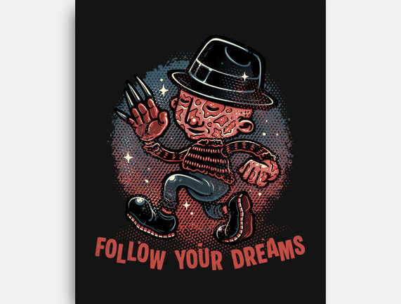 Follow Your Dreams Or Nightmares