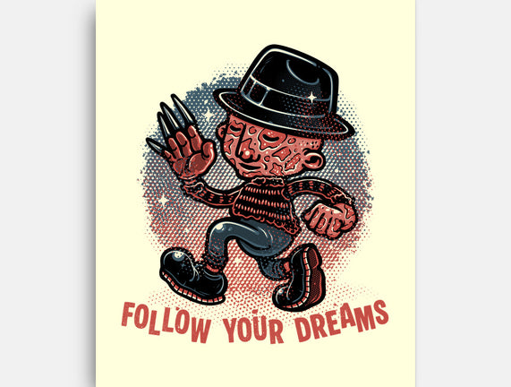 Follow Your Dreams Or Nightmares