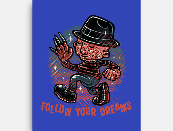 Follow Your Dreams Or Nightmares