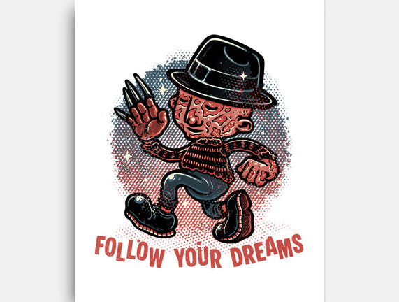 Follow Your Dreams Or Nightmares