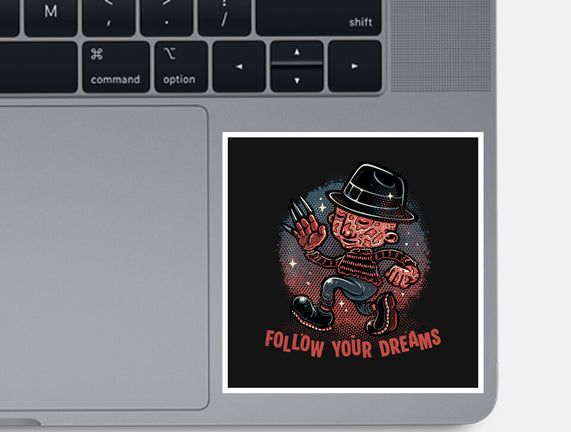 Follow Your Dreams Or Nightmares