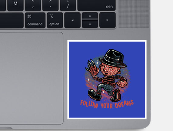 Follow Your Dreams Or Nightmares