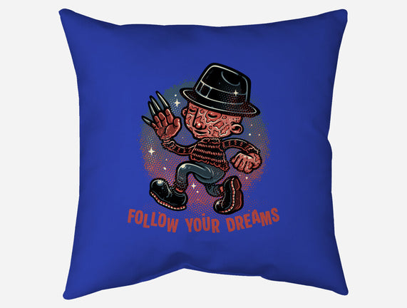 Follow Your Dreams Or Nightmares