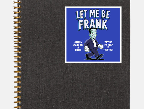 Let Me Be Frank