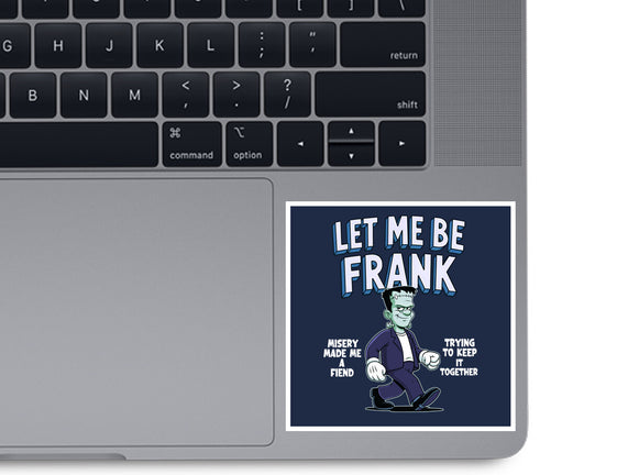 Let Me Be Frank