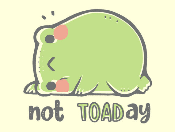 Cute Not TOADay