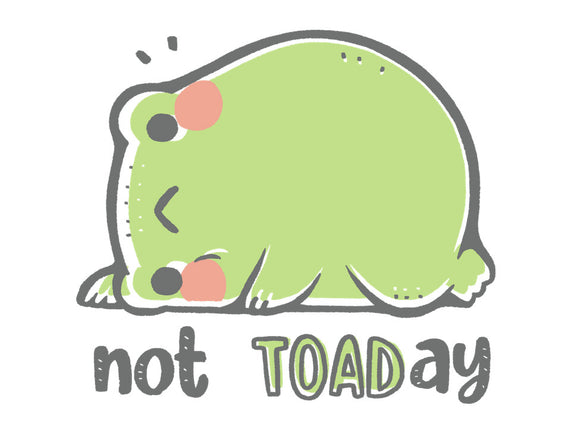Cute Not TOADay
