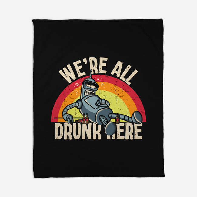 We're All Drunk Here-None-Fleece-Blanket-turborat14