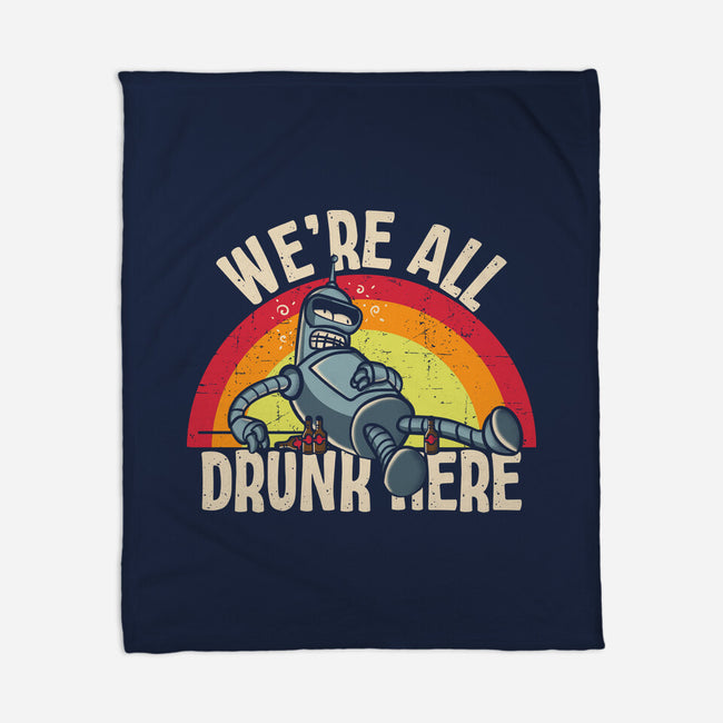 We're All Drunk Here-None-Fleece-Blanket-turborat14