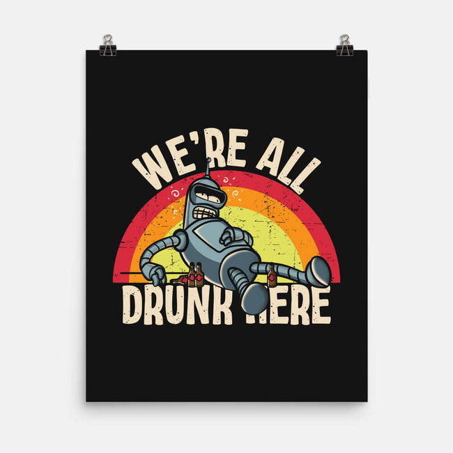 We're All Drunk Here-None-Matte-Poster-turborat14