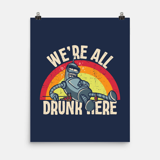 We're All Drunk Here-None-Matte-Poster-turborat14