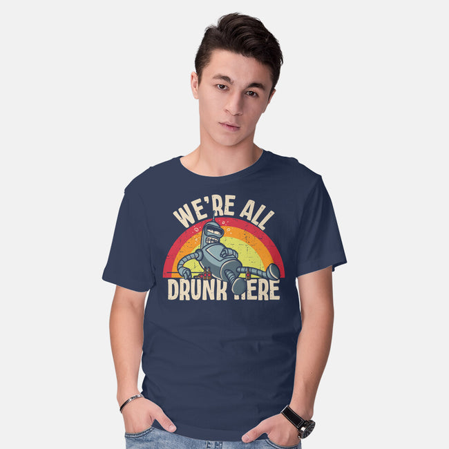 We're All Drunk Here-Mens-Basic-Tee-turborat14
