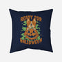 Ready For Halloween-None-Removable Cover w Insert-Throw Pillow-brunopires