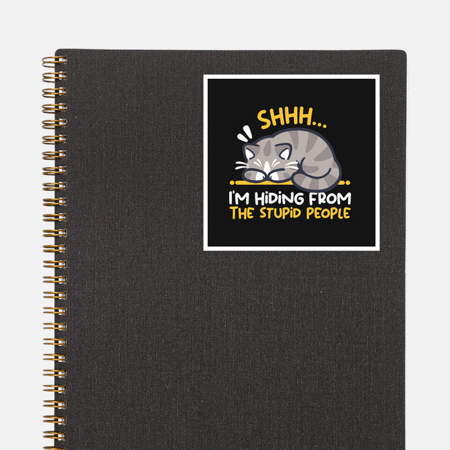 Hiding From The Stupid People-None-Glossy-Sticker-NemiMakeit