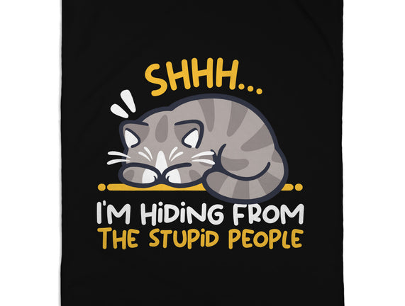 Hiding From The Stupid People