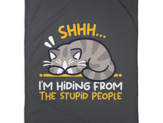 Hiding From The Stupid People