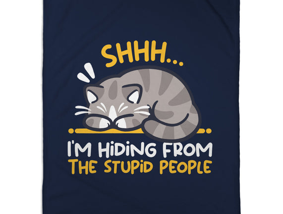 Hiding From The Stupid People