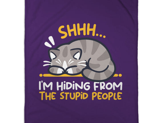 Hiding From The Stupid People