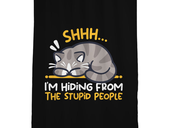 Hiding From The Stupid People