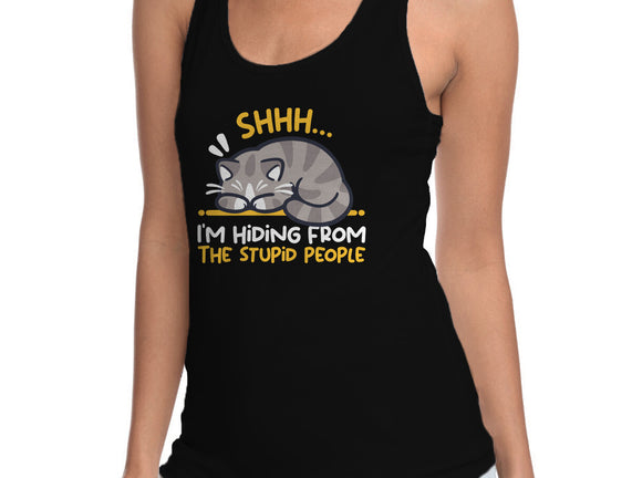 Hiding From The Stupid People